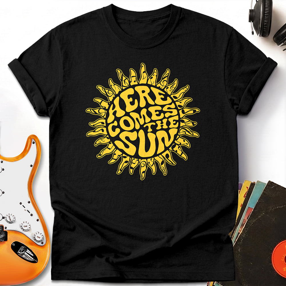 Here Comes The Sun Tee