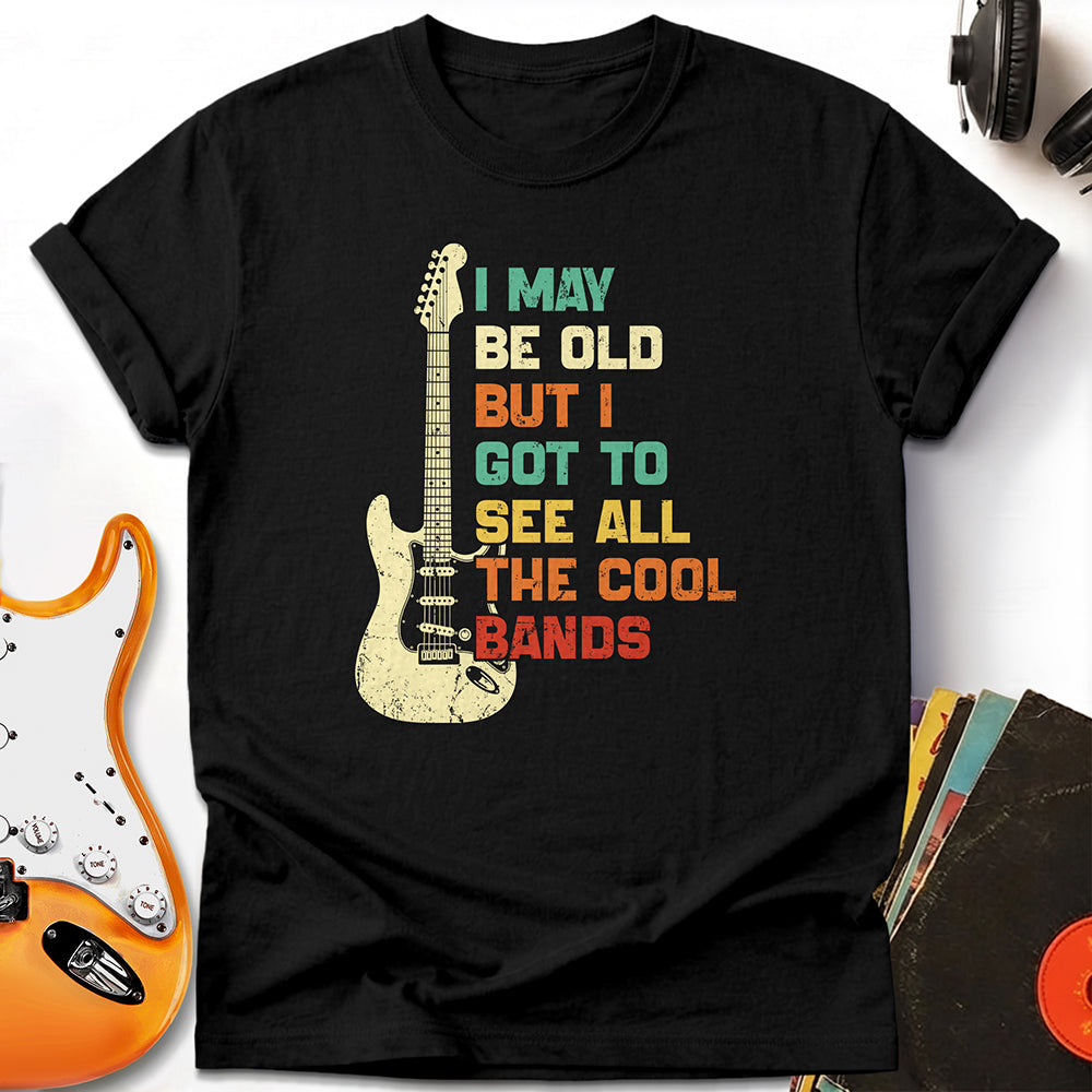 I May Be Old Music Tee