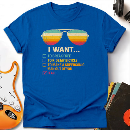 I Want It All Tee